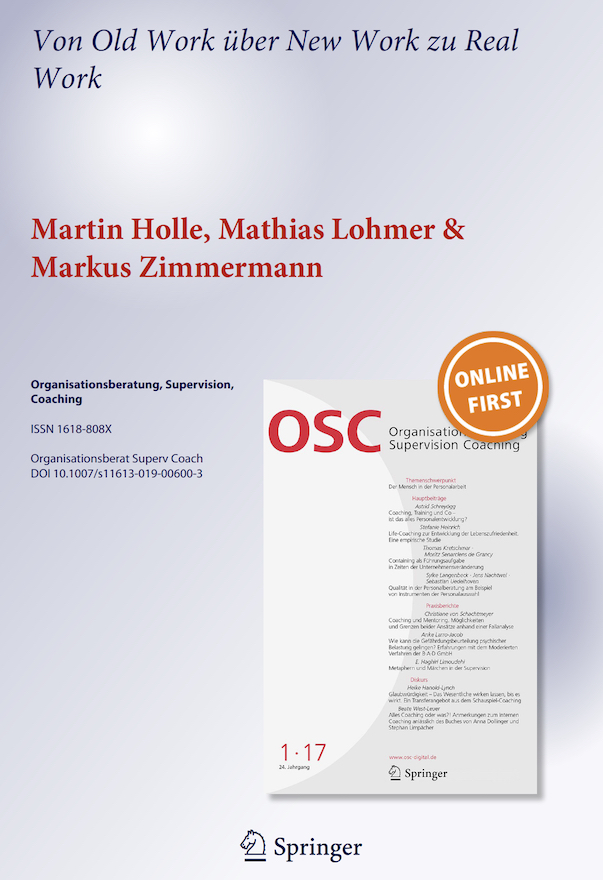 Von Old Work über New Work zu Real Work - Eine Psychodynamische Beratungsperspektive